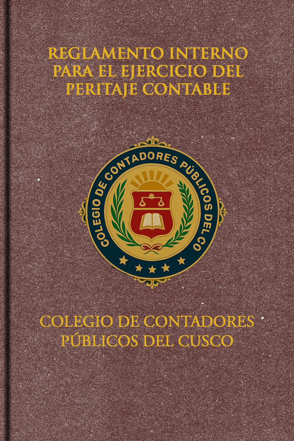REGLAMENTO INTERNO PARA EL EJERCICIO DEL PERITAJE CONTABLE